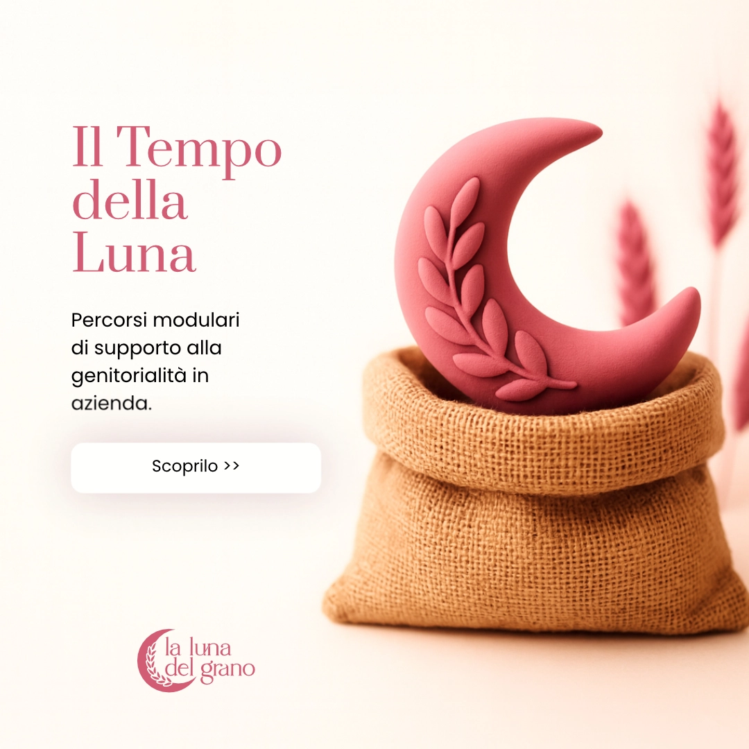 Il Tempo della Luna: percorsi modulari di supporto alla genitorialità in azienda