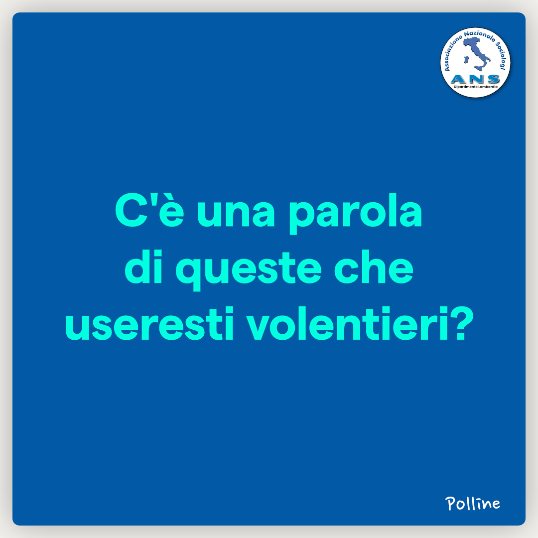 C’è una parola di queste che useresti volentieri?